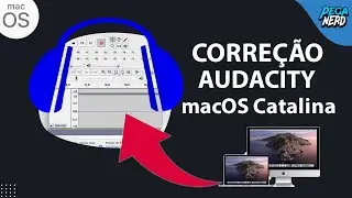 Corrigindo erro ao GRAVAR no AUDACITY ( macOS Catalina ) - Completo Mac e HACKINTOSH 2021