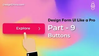 Part-9  |  Buttons  |  Design Form UI Like A Pro   |  Sandip Bhosale  |  Hindi