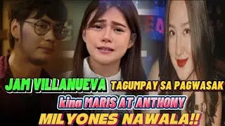 JAM VILLANUEVA TAGUMPAY SA PAGWASAK KINA MARIS AT ANTHONY|MILYONES NAWALA!!