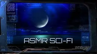 ASMR Sci-Fi: Exploring the Arasne System