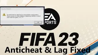 FIFA 23 Anticheat and Lag Issue Solved | Anticheat has detected unexpectable Error (117)|100% Worked