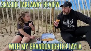 Sunny seaside TAKEAWAY REVIEW with my granddaughter Layla