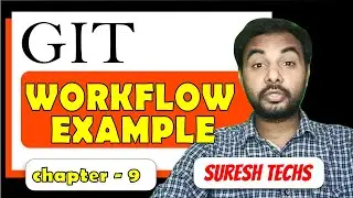 Git work flow example | Git tutorials for beginners to advanced | Episode 9 | SureshTechs