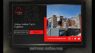 ANKARA ANDEZİT TAŞI - TAŞ EV UYGULAMA -ANKARA