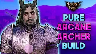 Baldur's Gate 3 - PURE ARCANE ARCHER Fighter Control Build Guide