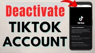 How To Deactivate TikTok Account 2024  ||  Delete TikTok Account 2024