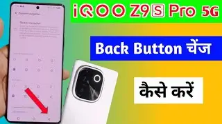 iqoo Z9s pro 5g me back button change kaise kare / how to change back button iqoo Z9s pro 5g