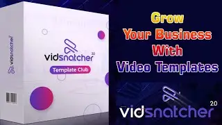 Grow Your Business With Video Templates Vid Snatcher2 Template Club | Increase Your Profits