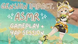 ASMR | genshin and yap session *ੈ✩‧₊˚ (genshin impact asmr ♡)