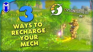 3 Ways To Recharge Your Mech! How To Refuel Your Mech? More Energy! - Dyson Sphere Program Tutorials