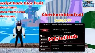 Blox fruit update 19 code x V7 script hack auto farm [ MTriet Hub ] phú Roblox