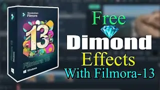 Filmora-13 || Free Dimond Effects With Filmora-13