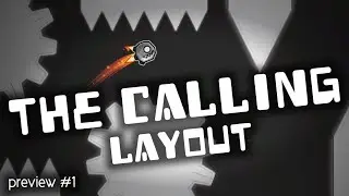 THE CALLING | GEOMETRY DASH LAYOUT (My first in 2.2)
