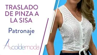 Clase 7: Traslado de Pinza a la Sisa - Blusa corte inglés | Curso de Patronaje de Blusas