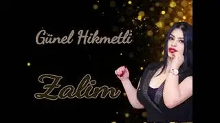 Gunel Hikmetli Zalim (Sennen uzağ)