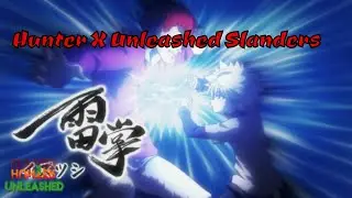 Hunter X Unleashed Slanders