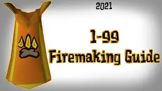 OSRS Fastest 1-99 Firemaking Guide (P2P)