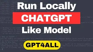 GPT4ALL: Run ChatGPT Like Model Locally 😱 | 3 Easy Steps | 2023