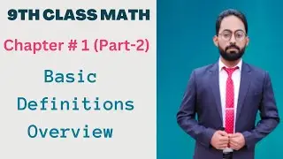Chapter # 1 (Part-2) Definitions Overview || Class 9th Mathematics || Facts With HR
