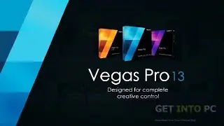 How To Get Sony Vegas Pro 13 For Free With Crack 100%