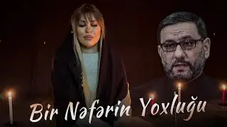 Ülviyye Namazova - Bir neferin yoxluğu
