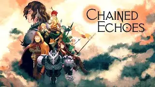 Chained Echoes - 16bit Pixel Graphics Fantasy RPG