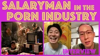 Working as a Salaryman in the Japanese Porn Industry (Interview)