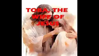 Message by Toba, the Wife of Jesus - A Sunday Sermon