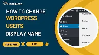 How to Change the WordPress User's Display Name | HostiGate