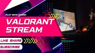 LIVE RANKED GRIND – COSMIC TAKES OVER! || VALORANT || PlayWithCosmic  👀🔥