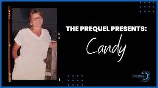 The Prequel Featuring Candy