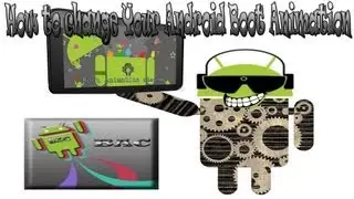 How To change your Android Boot Animation, the Easy Way with B.A.C