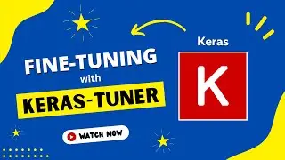 HOW to FINE-TUNE with KERAS-TUNER? 🔥 TensorFlow Deep Learning Tutorial