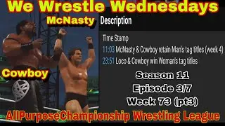 We Wrestle Wednesdays | Season 11 - Episode 3/7 - Week 73 - WWE2K24 (pt3)