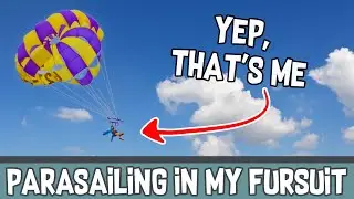 I went parasailing in my fursuit
