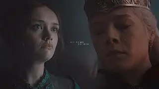 Rhaenyra & Alicent | No time to die [1x10]