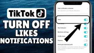 How To Turn Off Like Notifications On TikTok | iOS & Android