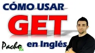 🔴 3 keys to understanding the verb GET in English – Meanings and uses with clear examples