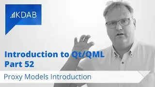 Introduction to Qt/QML (Part 52) - Proxy Models Introduction