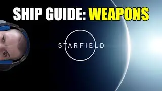 Starfield: Ship guide - weapons