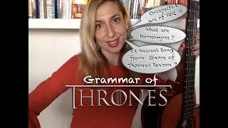 Ed Sheeran's Game of Thrones Cameo Song: Hands of Gold in Grammar of Thrones Lesson: Double Meanings