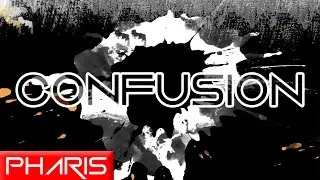Pharis - Confusion (Heaviest EDM, BIG ROOM, HOUSE!!)