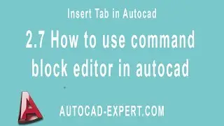 2.7 How to use command block editor in autocad