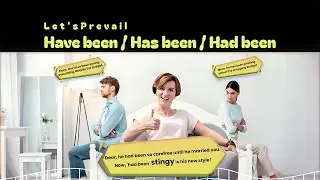 Mastering English Verb Tenses: Demystifying 'HAVE BEEN / HAS BEEN / HAD BEEN