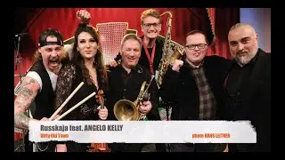 RUSSKAJA feat, ANGELO KELLY // Dirty Old Town