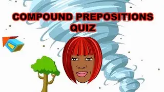 COMPOUND PREPOSITIONS | Compound Prepositions Quiz
