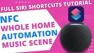 Siri Shortcuts Tutorial: Trigger Music, HomeKit Scenes & other Siri Shortcuts using NFC Tag! (iOS16)