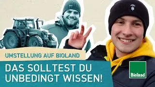 Das solltest du unbedingt wissen! - Umstellung auf biologischen Landbau (Teil 5)