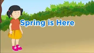 Spring is Here | Kidopia Series | Rhymes & stories Part B