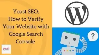 Yoast SEO: How to Verify Your Website with Google Search Console + Sitemap